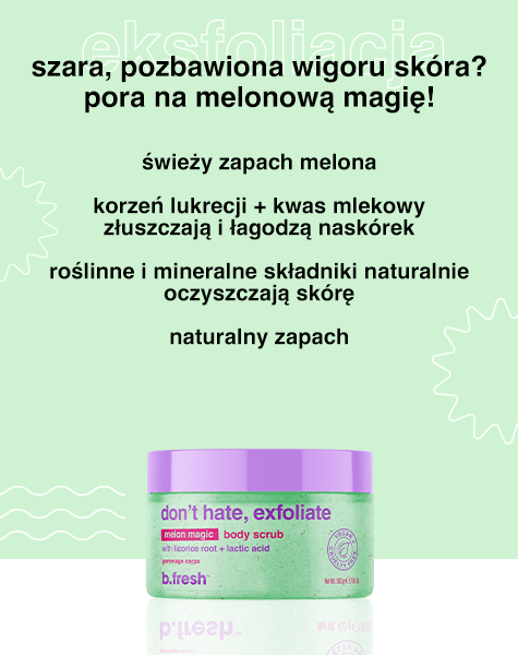 don't hate, exfoliate melonowy peeling do ciała
