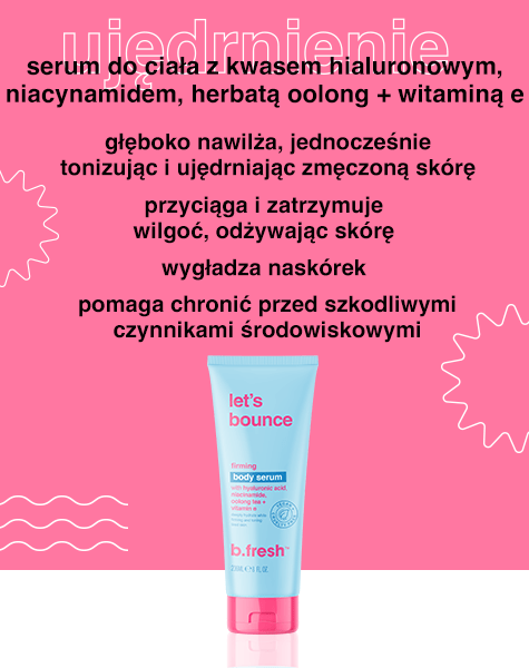 let's bounce... ujędrniające serum do ciała