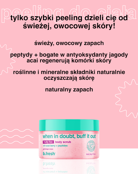 when in doubt, buff it out owocowy peeling do ciała